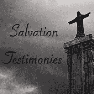 Salvation Testimonies